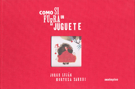 COMO SI FUERA UN JUGUETE