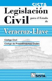 LEGISLACION CIVIL PARA EL ESTADO DE VERACRUZ-LLAVE