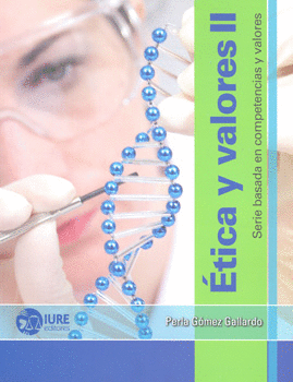 ETICA Y VALORES II POR COMPETENCIAS