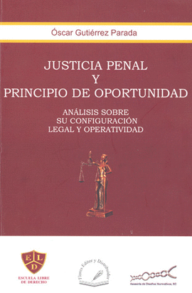 JUSTICIA PENAL Y PRINCIPIO DE OPORTUNIDAD