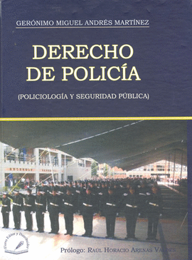DERECHO DE POLICIA POLICIOLOGIA Y SEGURIDAD PUBLICA
