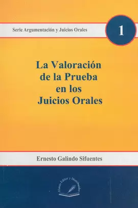 LA VALORACION DE LA PRUEBA EN LOS JUICIOS ORALES