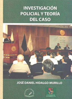INVESTIGACION POLICIAL Y TEORIA DEL CASO
