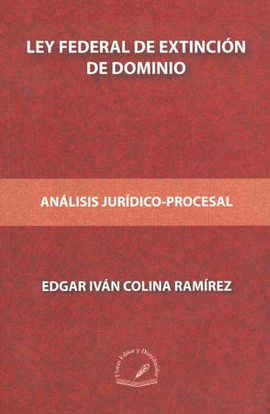 LEY FEDERAL DE EXTINCION DE DOMINIO ANALISIS JURIDICO