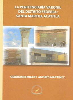 LA PENITENCIARIA VARONIL DEL DISTRITO FEDERAL SANTA MARTHA