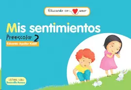 EDUCANDO CON AMOR 2 MIS SENTIMIENTOS PREESCOLAR