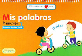 EDUCANDO CON AMOR 3 MIS PALABRAS PREESCOLAR