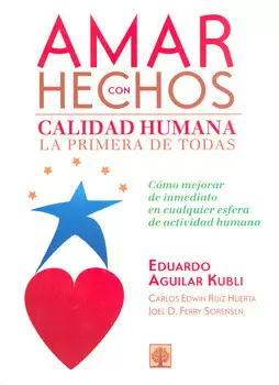 AMAR CON HECHOS CALIDAD HUMANA LA PRIMERA DE TODAS