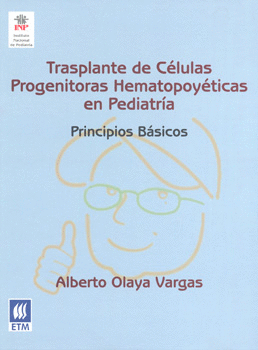 TRASPLANTE DE CÉLULAS PROGENITORAS HEMATOPOYÉTICAS EN PEDIATRÍA PRINCIPIOS BÁSICOS