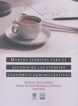 MARCOS TEORICOS PARA EL ESTUDIO DE LAS CIENCIAS ECONOMICO