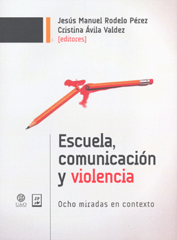 ESCUELA COMUNICACION Y VIOLENCIA OCHO MIRADAS EN CONTEXTO