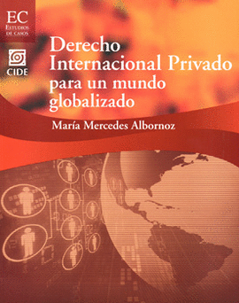 DERECHO INTERNACIONAL PRIVADO PARA UN MUNDO GLOBALIZADO