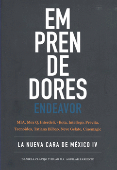 EMPRENDEDORES ENDEAVOR LA NUEVA CARA DE MEXICO 4