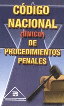 CODIGO NACIONAL (UNICO) DE PROCEDIMIENTOS PENALES 2023
