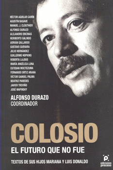 COLOSIO EL FUTURO QUE NO FUE