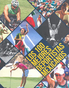 LOS 100 MEJORES DEPORTISTAS MEXICANOS