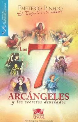 LOS 7 ARCANGELES Y LOS SECRETOS DEVELADOS
