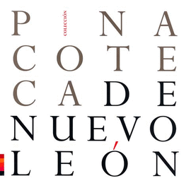 COLECCION PINACOTECA DE NUEVO LEON