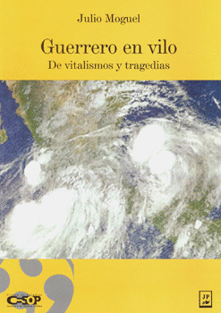 GUERRERO EN VILO DE VITALISMOS Y TRAGEDIAS