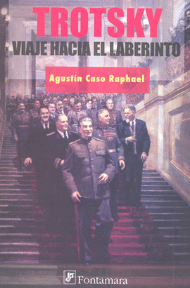 TROTSKY VIAJE HACIA EL LABERINTO