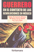 GUERRERO EN EL CONTEXTO DE LAS REVOLUCIONES EN MEXICO