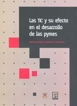 LAS TIC Y SU EFECTO EN EL DESARROLLO DE LAS PYMES