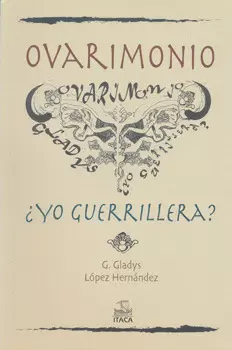 OVARIMONIO YO GUERRILLERA