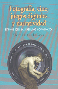 FOTOGRAFÍA CINE JUEGOS DIGITALES Y NARRATIVIDAD