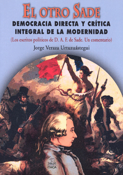 EL OTRO SADE DEMOCRACIA DIRECTA Y CRÍTICA INTEGRAL DE LA MODERNIDAD