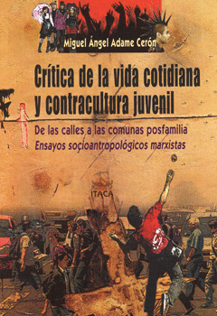 CRÍTICA DE LA VIDA COTIDIANA Y CONTRACULTURA JUVENIL