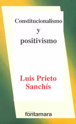 CONSTITUCIONALISMO Y POSITIVISMO