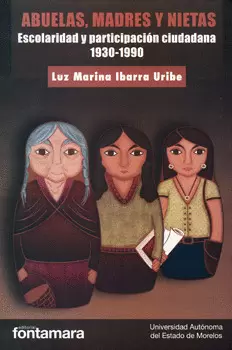ABUELAS MADRES Y NIETAS ESCOLARIDAD Y PARTICIPACION CIUDADAN