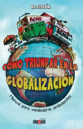COMO TRIUNFAR EN LA GLOBALIZACION