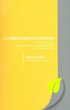 PROPORCIONALIDAD COMO ESTRUCTURA ARGUMENTATIVA DE PONDERACION