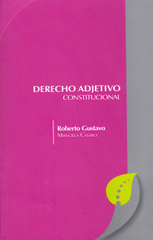 DERECHO ADJETIVO CONSTITUCIONAL