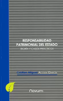 RESPONSABILIDAD PATRIMONIAL DEL ESTADO TEORÍA Y CASOS PRÁCTICOS