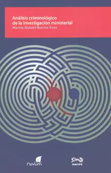 ANÁLISIS CRIMINOLÓGICO DE LA INVESTIGACIÓN MINISTERIAL