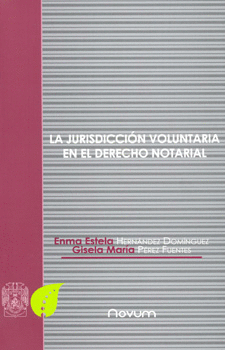 LA JURISDICCIÓN VOLUNTARIA EN EL DERECHO NOTARIAL