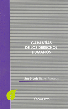 GARANTÍAS DE LOS DERECHOS HUMANOS