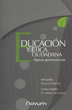 EDUCACIÓN Y ÉTICA CIUDADANA ALGUNAS APROXIMACIONES