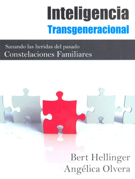 INTELIGENCIA TRANSGENERACIONAL SANANDO LAS HERIDAS DEL PASADO CONSTELACIONES FAMILIARES