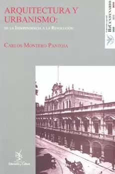 ARQUITECTURA Y URBANISMO DE LA INDEPENDENCIA A LA REVOLUCION