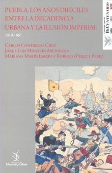 PUEBLA LOS AÑOS DIFICILES ENTRE LA DECADENCIA URBANA