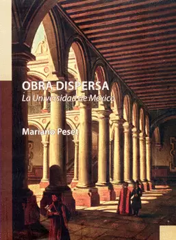 OBRA DISPERSA. LA UNIVERSIDAD DE MEXICO