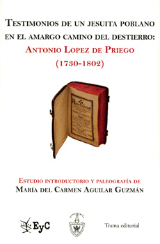 TESTIMONIOS DE UN JESUITA POBLANO EN EL AMARGO CAMINO DEL DESTIERRO ANTONIO LOPEZ DE PRIEGO 1730 180