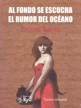 AL FONDO SE ESCUCHA EL RUMOR DEL OCÉANO