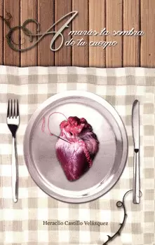 AMARÁS LA SOMBRA DE TU CUERPO