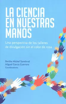 LA CIENCIA EN NUESTRAS MANOS