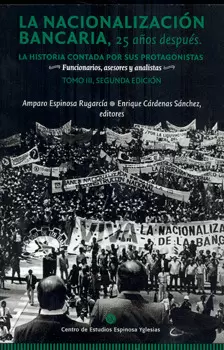 NACIONALIZACIÓN BANCARIA 25 AÑOS DESPUÉS LA HISTORIA CONTADA POR SUS PROTAGONISTAS 3