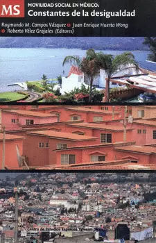 MOVILIDAD SOCIAL EN MÉXICO CONSTANTES DE LA DESIGUALDAD